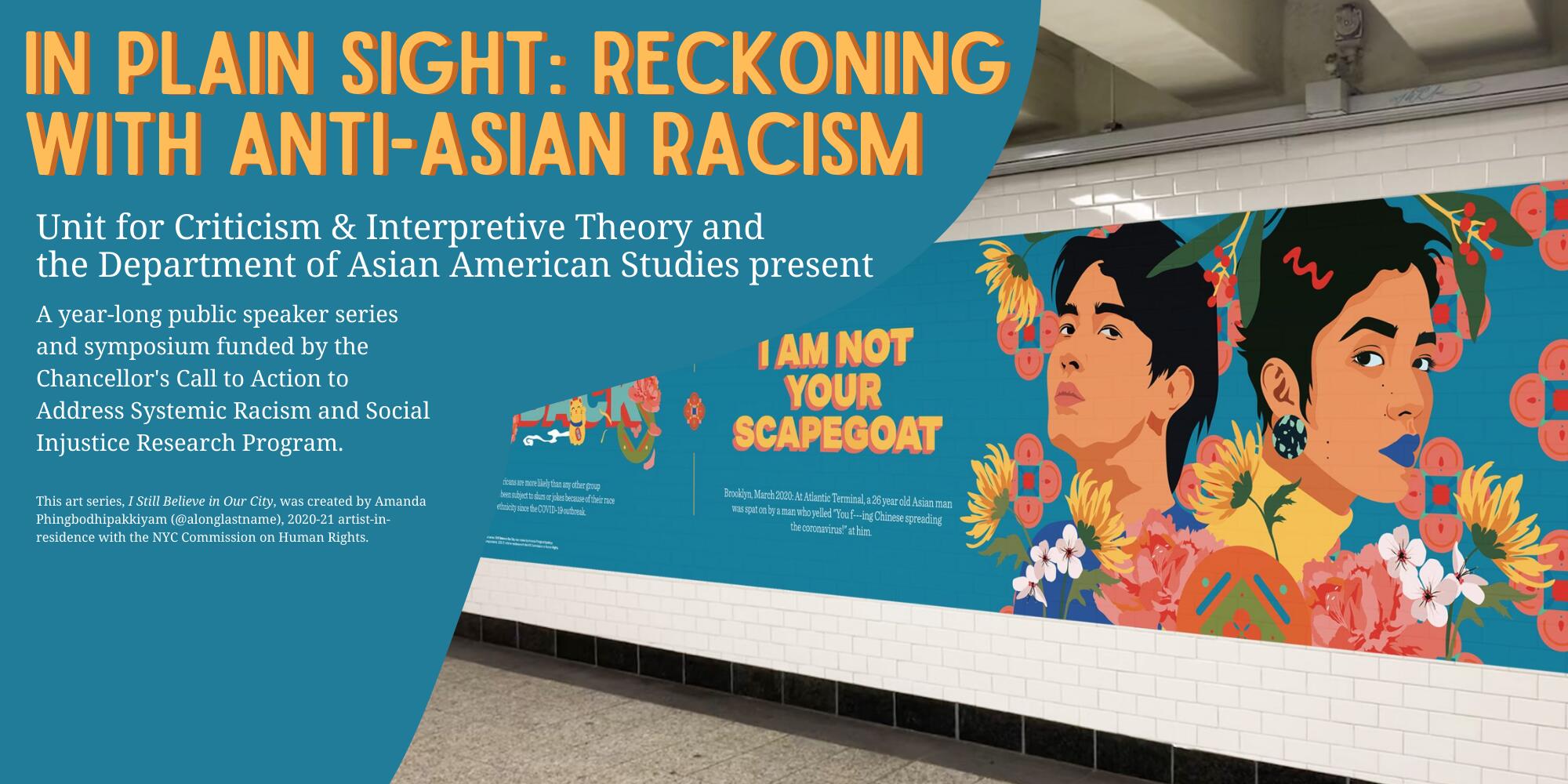 Flyer for the event. Image shows a mural in a subway station of two Asian people. Text on the mural reads "I am not your scapegoat."