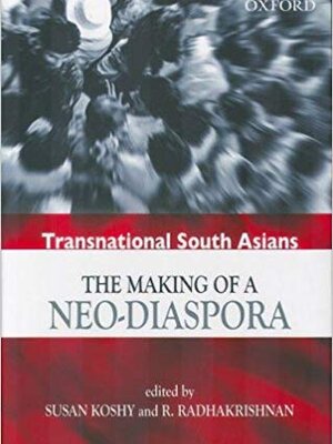 A book cover featuring a black and white photo of a crowd seen from above. A motion blur gives the image the impression of hasty movement. A red field is below. Text reads "Transnational South Asians: The Making of a Neo-Diaspora." Editors Susan Koshy and R. Radhakrishnan.